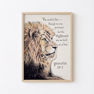 May include: A framed print with a lion's head illustration in brown and gold tones. The text reads: "The wicked flee though no one pursues, but the righteous are as bold as a lion. Proverbs 28:1." The artwork is in a wooden frame.
