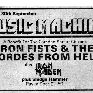 Peut inclure: Annonce de concert en noir et blanc pour un concert mettant en vedette Iron Fists & The Hordes From Hell, ainsi qu'Iron Maiden et Sledge Hammer. Le concert est un bénéfice pour les citoyens âgés de Camden et aura lieu le dimanche 30 septembre. L'entrée est de 2,50 £ à la porte.