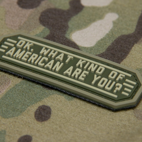 What Kind Of American Are You - (PVC) Morale Patch