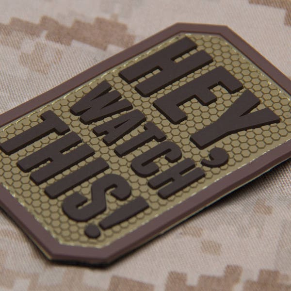 HEY, Watch This (PVC) Patch