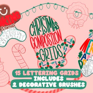 May include: A set of 15 Christmas-themed lettering grids and 2 decorative brushes. The grids are illustrated with festive designs like a gingerbread man, a candy cane, a mitten, and a wreath. The text "Christmas Composition Grids" is written in red and green lettering on a mitten.