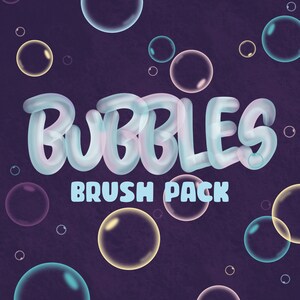 May include: A digital illustration of a brush pack with the word "BUBBLES" in a large, colourful, bubbly font. The background is a dark purple with many small and large bubbles in various shades of blue, pink and yellow.