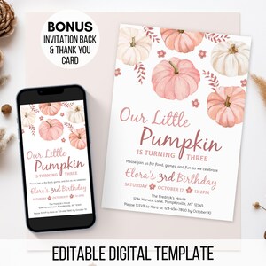 May include: A digital birthday invitation template featuring watercolor illustrations of pink and white pumpkins with the text Our Little Pumpkin Is Turning Three, Elora's 3rd Birthday, Saturday October 17, 12-2PM, and The Fredrick's House address.