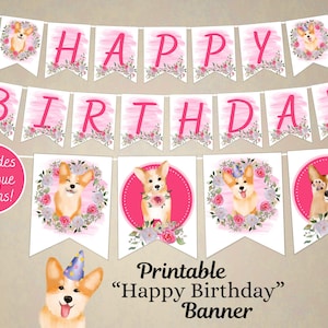 Printable Corgi Happy Birthday Banner, Girl Pink Puppy Baby Party, Floral Dog Toddler Celebration Sign, Doggy Pup Decorations, Download 3001