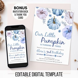 May include: A digital birthday invitation template featuring watercolor blue and white pumpkins, with the text Our Little Pumpkin Is Turning Three, Elora's 3rd Birthday, Saturday October 17, 12-2PM, The Fredrick's House, 1234 Harvest Lane, Pumpkinville, MT 12345.