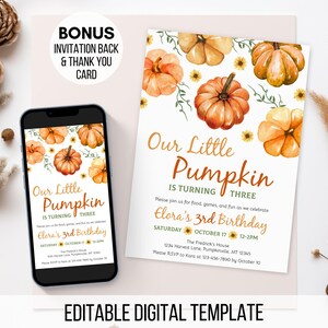 May include: A digital birthday invitation template featuring watercolor pumpkins and sunflowers with the text Our Little Pumpkin Is Turning Three, Elora's 3rd Birthday, Saturday October 17, 12-2PM, The Fredrick's House, 1234 Harvest Lane, Pumpkinville, MT 12345.