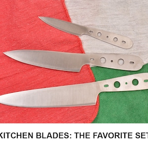 Favorite Set of Kitchen Knife Blanks