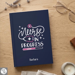 Nurse In Progress Journal, Personalized Nursing Student Gift Notebook, Custom Clinical Notes Diary Hardcover