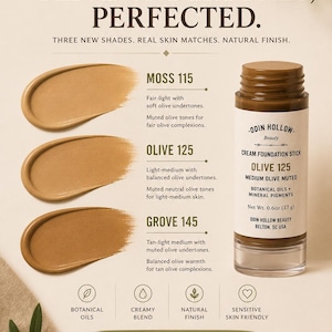 May include: An advert for Odin Hollow Beauty cream foundation sticks. The image shows three foundation swatches in shades Moss 115, Olive 125, and Grove 145. A foundation stick is also displayed, with text highlighting botanical oils and a natural finish.