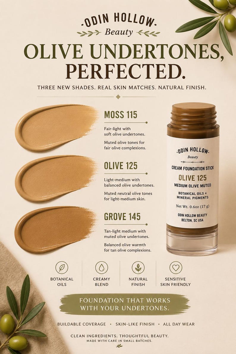 May include: An advert for Odin Hollow Beauty cream foundation sticks. The image shows three foundation swatches in shades Moss 115, Olive 125, and Grove 145. A foundation stick is also displayed, with text highlighting botanical oils and a natural finish.