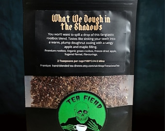 What We Dough in the Shadows ~ Apple Maple Doughnut Rooibos Tea, Vampire Movie & TV Show inspired, Decaf Blend