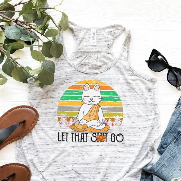 Let That Sh*t Go - Orange | Lustiges Yoga Tank | Workout Tank | Meditation | Let That Shit Go | Zen | Yoga Top | Zen Shirt | Boho Top | Yoga