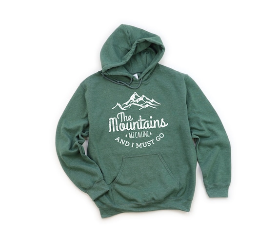 The Mountains Are Calling and I Must Go Adventure Hoodie Hiking Hoodie  Outdoor Hoodie Mountains Hoodie Men Mountains Hoodie Women -  Canada