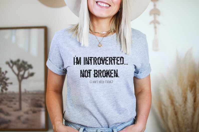 Je suis introverti... pas brisé Chemise introvertie Chemise de citation positive T-shirt Introvertis T-shirt introverti Chemise introvertie drôle Athletic Heather