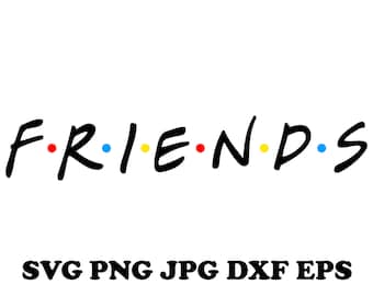 Friends Clip Art TV Show Title Digital Art Printable Friends Text Style Svg Png Jpg Dxf Eps Cut Print File Vector Image