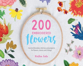 200 Embroidered Flowers: Hand Embroidery Stitches & Projects (PDF E-Book)