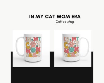 Tasse à café de 15 oz, époque maman chat, cadeau personnalisé pour amoureux des chats Tasse à café en céramique blanche de 15 oz pour amoureux des chats, cadeau pour propriétaire de chat