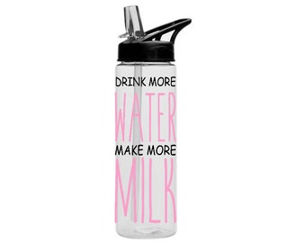 Drink more Water Make more Milk, Breastfeeding Water Bottle, Tracked Water Bottle, 24 oz BPA Free Water Bottle