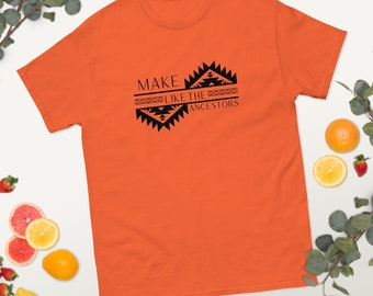 Camiseta clássica unissex "Make Like the Ancestors" (preta)