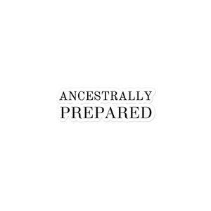 Bubble-free &quot;Ancestrally Prepared&quot; stickers