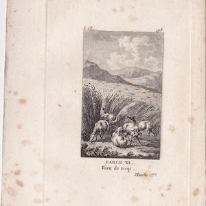 May include: A black and white engraving of a fable with the text "FABLE XI. Rien de trop. Planche 17."