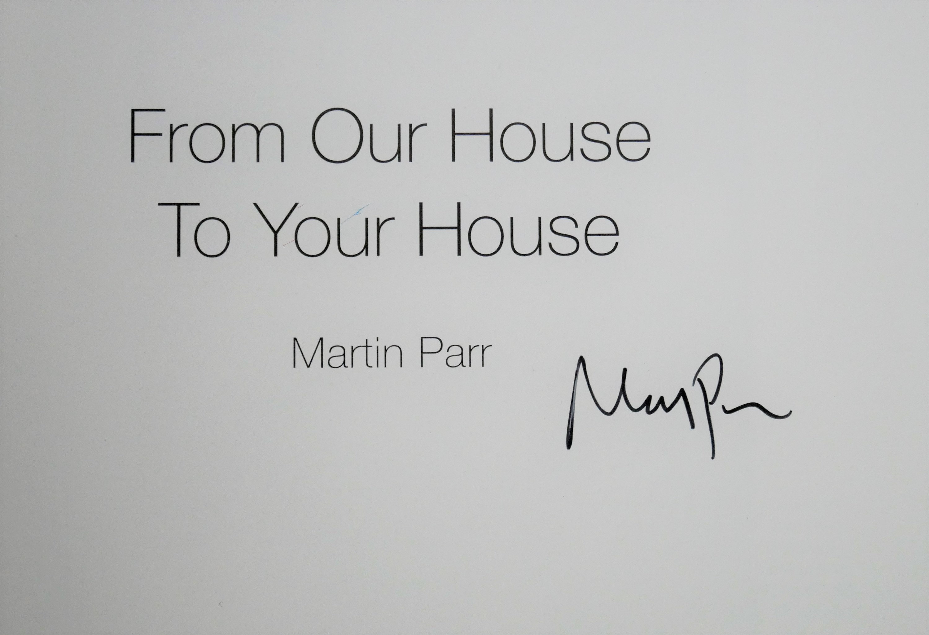 Book (HAND SIGNED) by MARTIN PARR, From Our House to Your