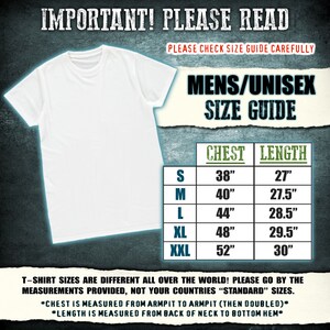 May include: A white t-shirt size guide for men and women. The chart shows chest and length measurements in inches for sizes S, M, L, XL, and XXL.  "IMPORTANT! PLEASE READ" and "PLEASE CHECK SIZE GUIDE CAREFULLY" are printed at the top of the chart.  "T-shirt sizes are different all over the world! Please go by the measurements provided, not your countries "standard" sizes." is printed at the bottom of the chart.  "*CHEST IS MEASURED FROM ARMPIT TO ARMPIT (THEN DOUBLED)*" and "*LENGTH IS MEASURED FROM BACK OF NECK TO BOTTOM HEM*" are printed below the chart.