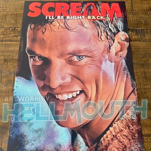 May include: A red and white poster with the text "SCREAM I'LL BE RIGHT BACK" and a close-up of a man's face with a sinister smile. The artwork is by HELLMOUTH.