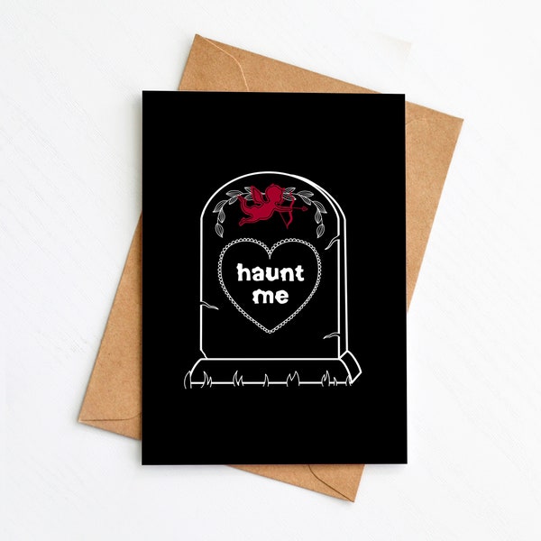 Haunt Me - Valentine's Day Card, Spooky Card, Gothic Card, Halloween Card, Tombstone Card