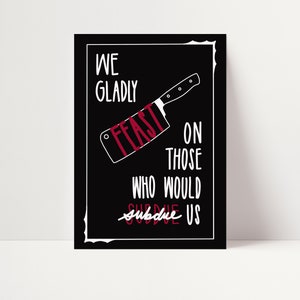 We Gladly Feast On Those Who Would Subdue Us - Addams Family Art Print, Halloween Card