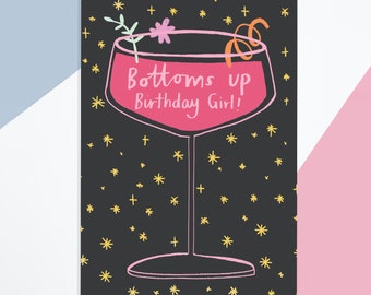 Cocktail Birthday Card, Bottoms Up Birthday Girl, A6 Size