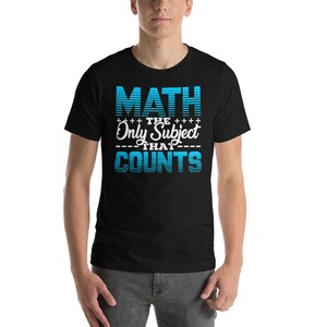 Math Only Subject that Counts Gift Woman Man