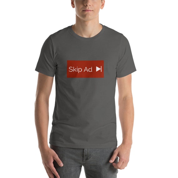 Funny Skip Ad T Shirt Funny Skip Ad T Shirt