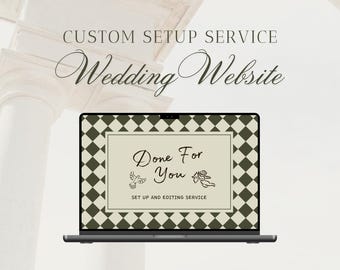 May include: A laptop displays a wedding website design. The screen features a diamond pattern background with the text "Done For You" and "Set Up and Editing Service." The words "Custom Setup Service" and "Wedding Website" are above the laptop.