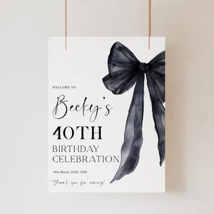 Black Bow Welcome Sign, Black Bow Birthday Sign, Editable Birthday Welcome Sign, Printable Sign Template, 30th & 40th, INSTANT DOWNLOAD #LE2
