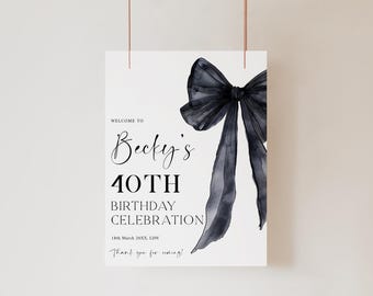Black Bow Welcome Sign, Black Bow Birthday Sign, Editable Birthday Welcome Sign, Printable Sign Template, 30th & 40th, INSTANT DOWNLOAD #LE2