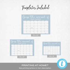 May include: Three printable baby shower calendar templates in blue and white. The templates are for guessing the arrival of a baby. The templates are 36 x 24 inches, 30 x 20 inches, and 24 x 18 inches.