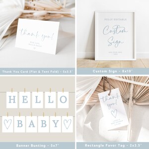 May include: A set of printable baby shower party decorations in blue and white. The set includes a thank you card, a custom sign, a banner bunting, and a favor tag. The text on the thank you card reads "thank you! With Love, Mica & Daniel". The custom sign says "FULLY EDITABLE Custom Sign ADD YOUR OWN TEXT". The banner bunting says "HELLO BABY". The favor tag says "thank you! LAURA'S BABY SHOWER".