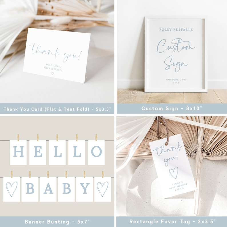 May include: A set of printable baby shower party decorations in blue and white. The set includes a thank you card, a custom sign, a banner bunting, and a favor tag. The text on the thank you card reads "thank you! With Love, Mica & Daniel". The custom sign says "FULLY EDITABLE Custom Sign ADD YOUR OWN TEXT". The banner bunting says "HELLO BABY". The favor tag says "thank you! LAURA'S BABY SHOWER".