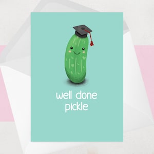 Cornichon bien fait - carte de félicitations pour examen - carte de remise de diplôme illustrée mignonne drôle pour lui ou pour elle - examens universitaires, maîtrise