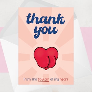 Funny Thank You Card: Cheeky Heart Bum Design, from the bottom of my heart