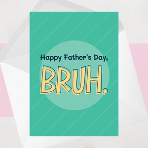 Carte fête des pères Bruh - Bonne fête des pères Bruh - Carte drôle de fête des pères pour papa, papa, frère - Tendance