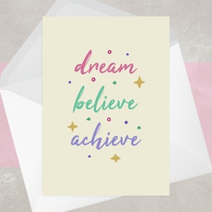 Dream Believe Atteindre Carte | Carte de note, carte blanche | Citation inspirante | Typographie | Félicitations | Bien joué