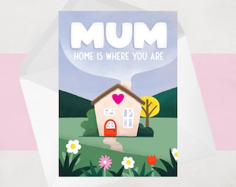 Heartfelt Illustrated Mother's Day Card: Home is Where You Are