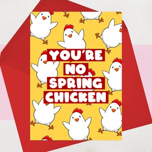 Cheeky Birthday Card - Funny Chickens Greeting Card for Old Friend - You&#39;re No Spring Chicken