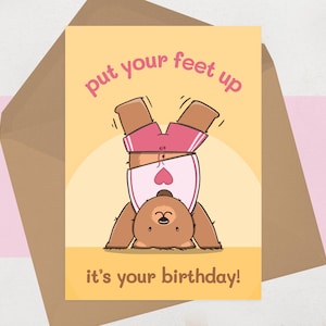 Jolie carte d'anniversaire pour elle - pour une amie - carte de voeux amusante - levez les pieds, détendez-vous, méditez - ours en peluche