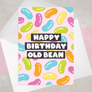Cheeky Old Bean Carte d’anniversaire pour lui, pour son |  Drôle, Jelly haricots | Pour maman, papa, frère aîné, sœur, grand-père, grand-mère, ami