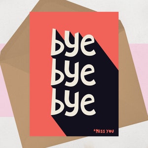 Carte de départ - Carte de retraite typographique amusante pour lui ou pour elle - Bye Bye Bye - Nouvelles aventures, voyages