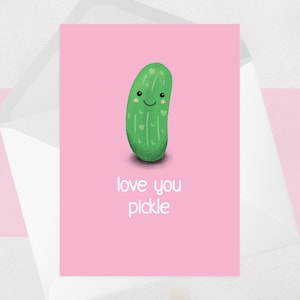 Carte de voeux Love You Pickle - Carte d'anniversaire ou de Saint-Valentin amusante et mignonne pour petit ami, petite amie, mari ou femme, pour lui, pour elle