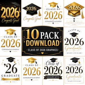 May include: A collection of graduation graphics for the class of 2026. The designs feature graduation caps, the year 2026, and phrases like "Congrats Grad" and "Congratulations!" in gold and black. The pack includes 10 downloadable graphics.